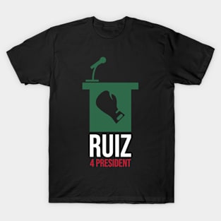 Mexican Style Boxer - Ruiz For President T-Shirt